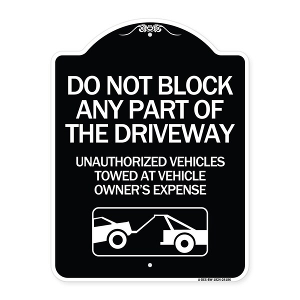 Signmission Do Not Block ANY Part of the Driveway Unauthorized Vehicles Towed at Owner Expense, BW-1824-24186 A-DES-BW-1824-24186 - main